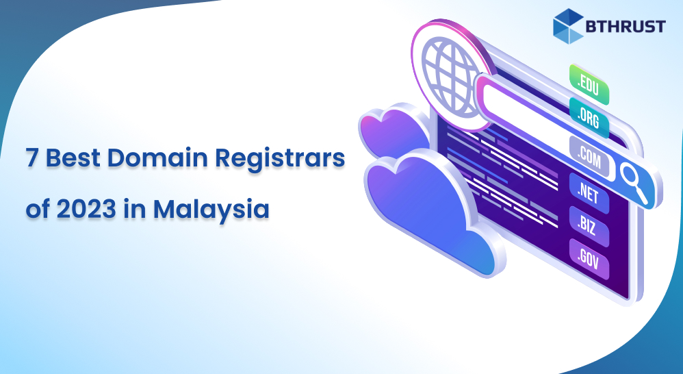 7 Best Domain Registrars of 2023 in Malaysia