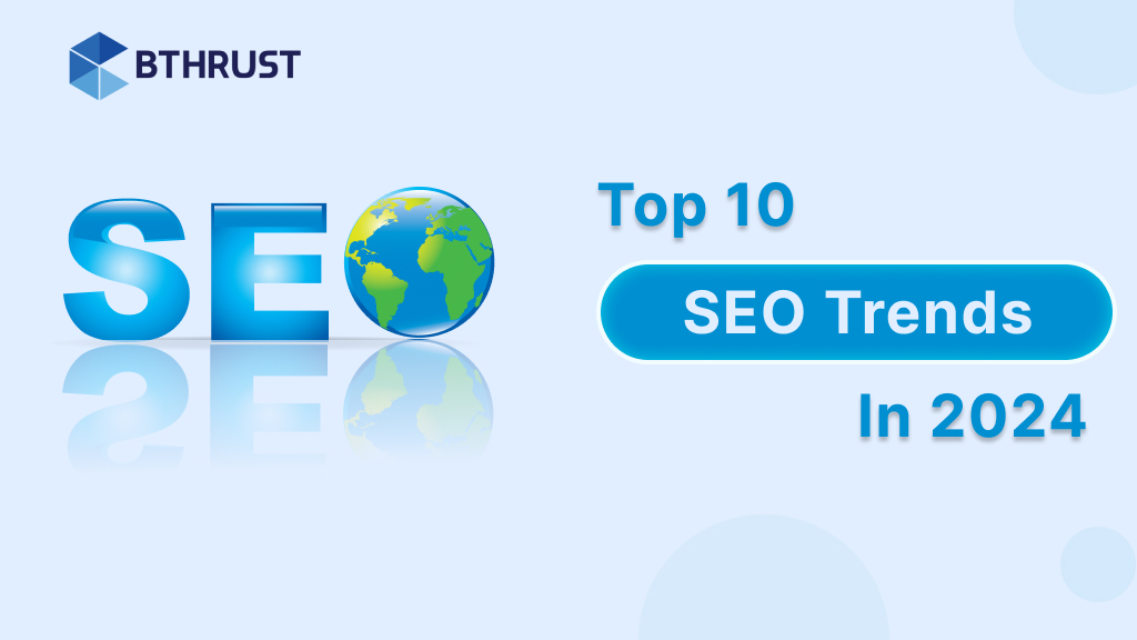 Top 10 SEO Trends In 2024