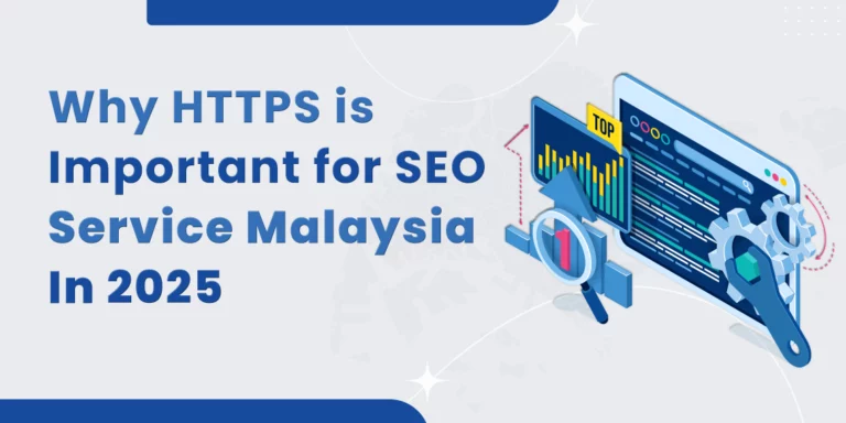 Why HTTPS is Important for SEO Service Malaysia in 2025