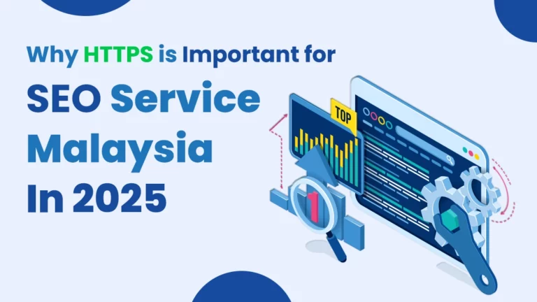 Why HTTPS is Important for SEO Service Malaysia in 2025