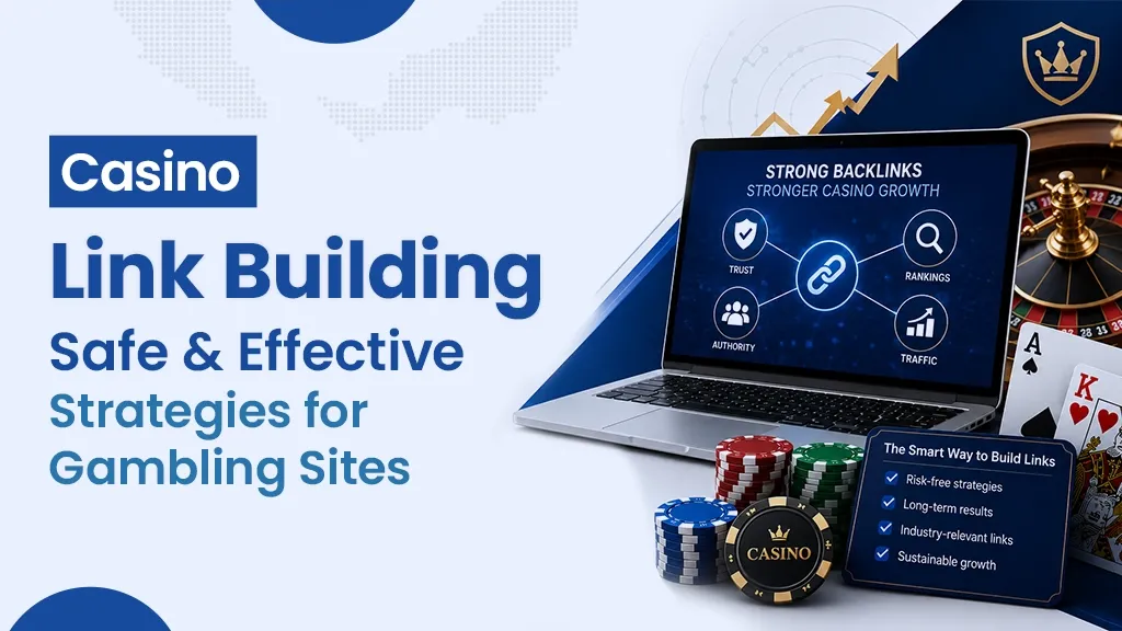 Casino Link Building: Safe & Effective Strategies for Gambling Sites