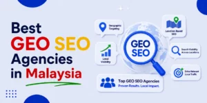 Best GEO SEO Agencies in Malaysia