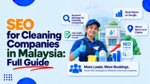 SEO for Cleaning Companies in Malaysia Full Guide