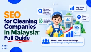 SEO for Cleaning Companies in Malaysia Full Guide